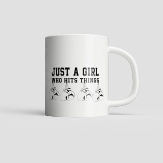 Just a Girl Who Hits Things Mug