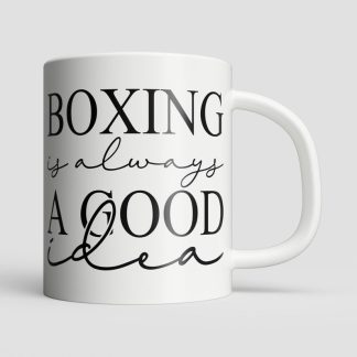 Boxing Is Always a Good Idea Mug