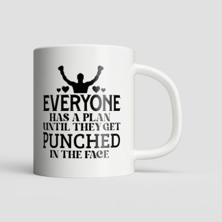 Everyone Has a Plan Mug