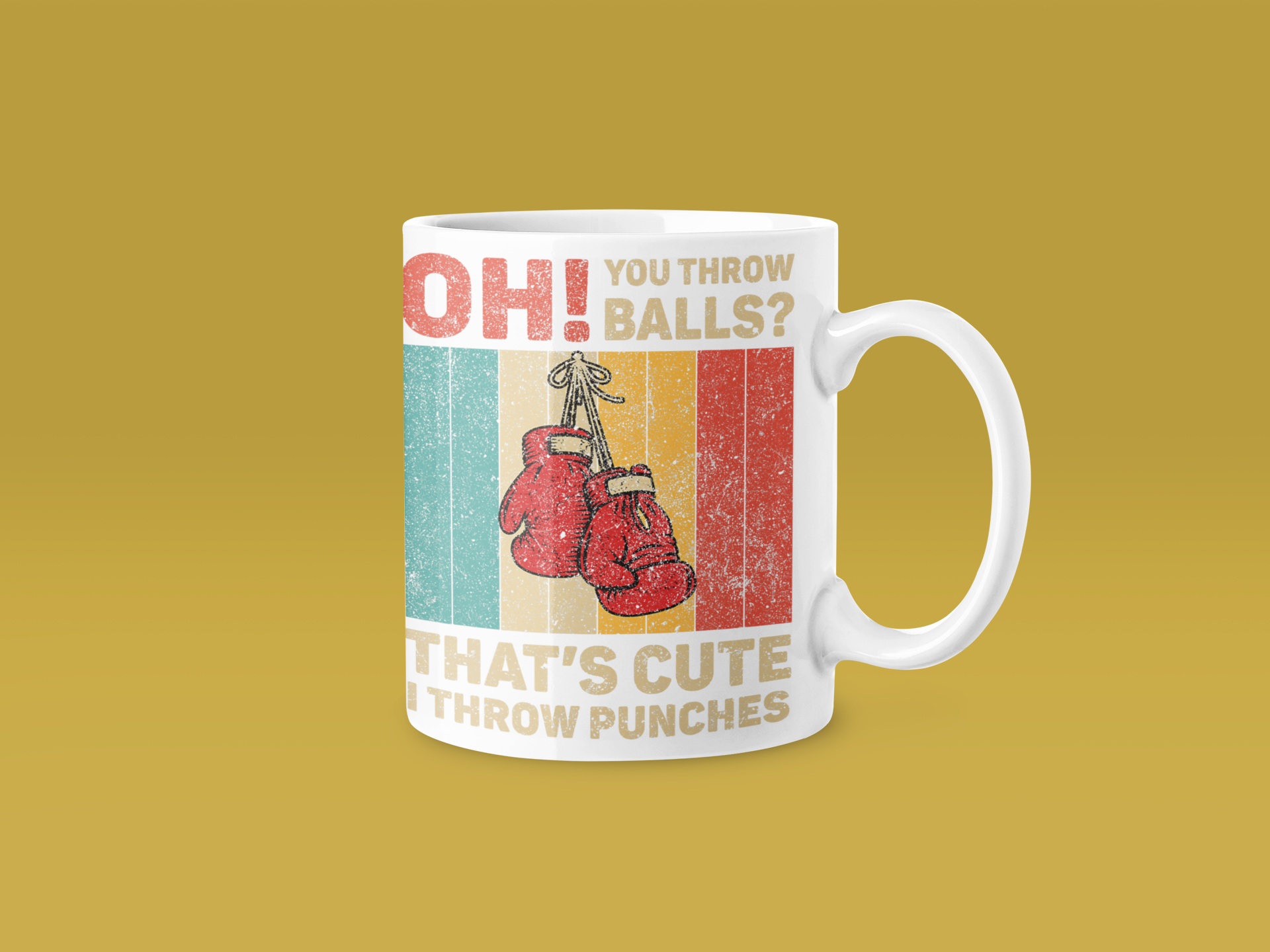 Oh You Throw Balls I Throw Punches Mug