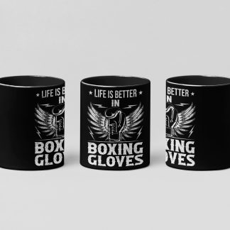 life is better in boxing gloves boxing mug in black