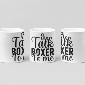 talk boxer to me script boxing mug in white